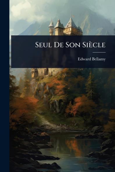 Seul De Son Siècle