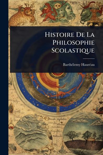 Histoire De La Philosophie Scolastique