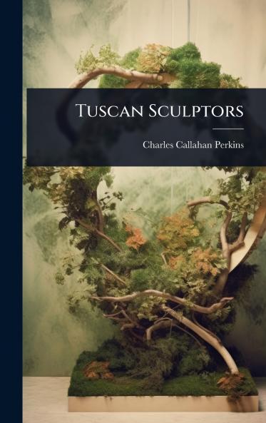 Tuscan Sculptors