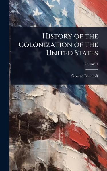 History of the Colonization of the United States