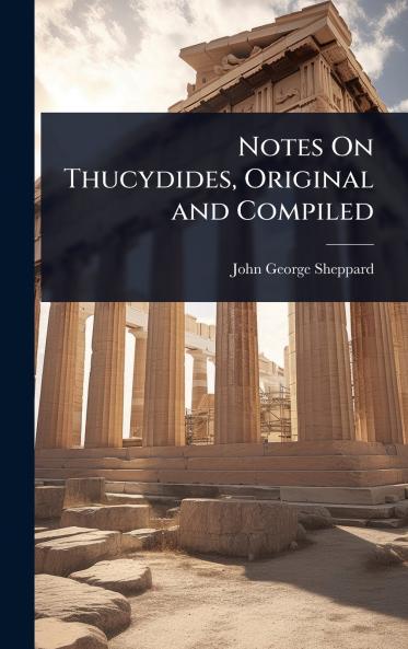 Notes On Thucydides Original and Compiled