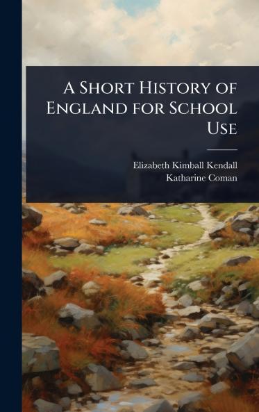 Short History of England for School Use