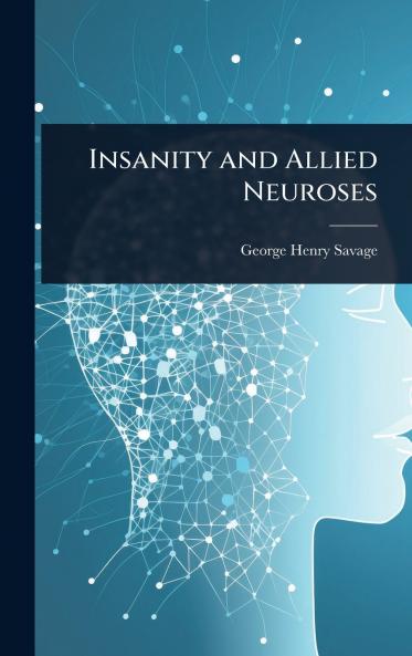 Insanity and Allied Neuroses