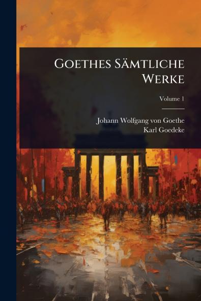 Goethes Sämtliche Werke