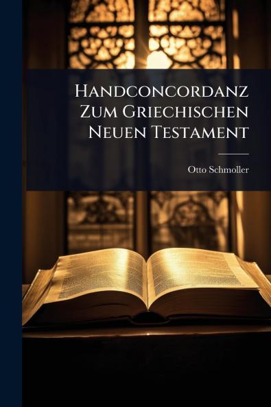 Handconcordanz Zum Griechischen Neuen Testament