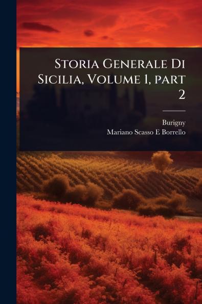 Storia Generale Di Sicilia Volume 1 part 2