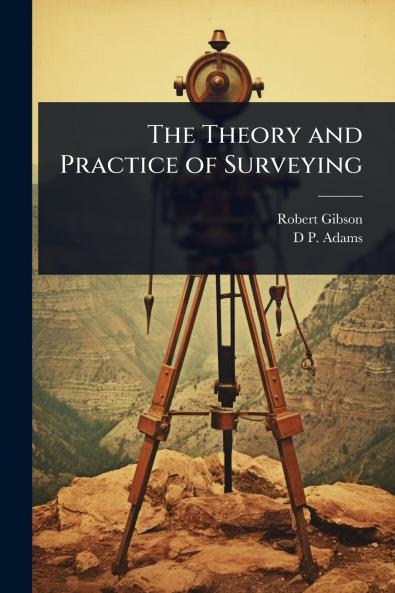 Theory and Practice of Surveying
