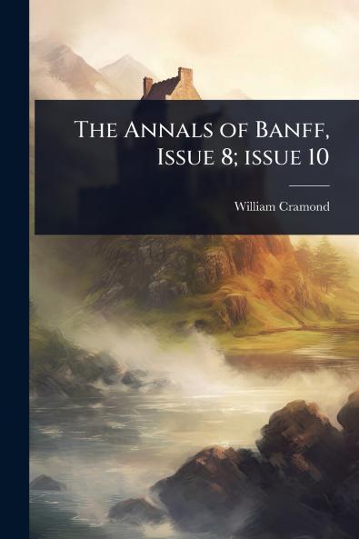 Annals of Banff Issue 8; issue 10