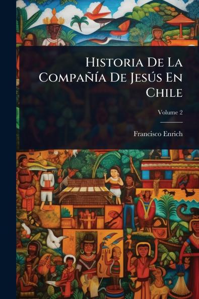 Historia De La CompañÃ-a De JesÃ°s En Chile