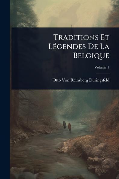 Traditions Et LÃ(c)gendes De La Belgique