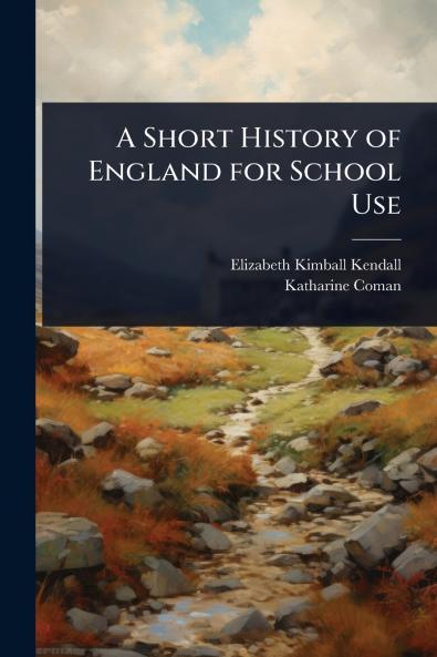 Short History of England for School Use