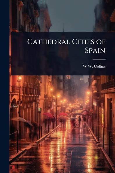 Cathedral Cities of Spain