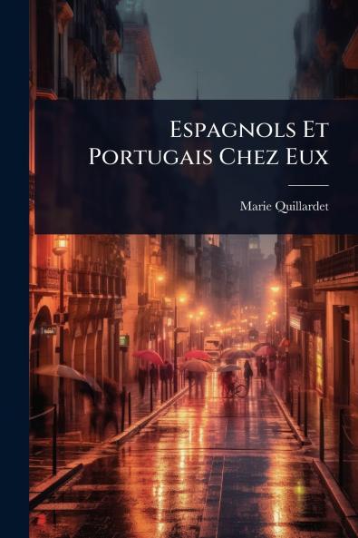 Espagnols Et Portugais Chez Eux