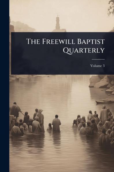 Freewill Baptist Quarterly