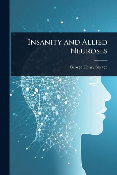 Insanity and Allied Neuroses
