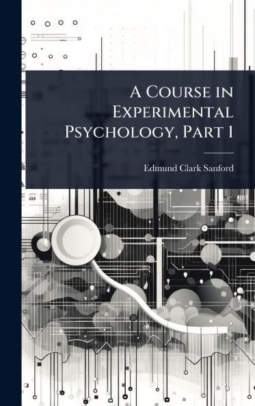 Course in Experimental Psychology Part 1