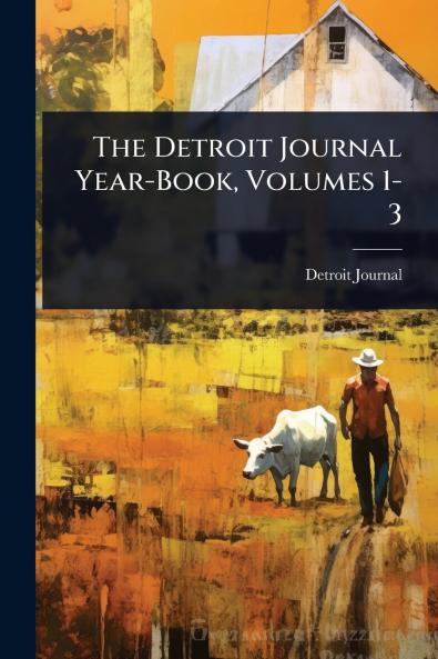 Detroit Journal Year-Book Volumes 1-3
