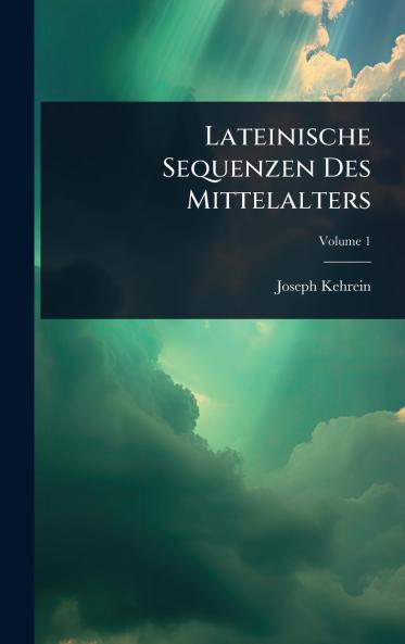 Lateinische Sequenzen Des Mittelalters