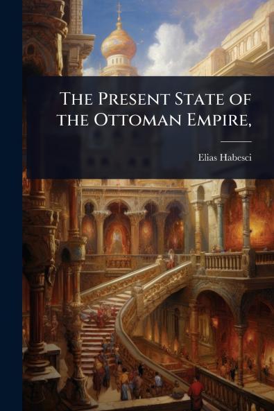 Present State of the Ottoman Empire