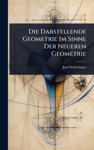 Darstellende Geometrie Im Sinne Der Neueren Geometrie