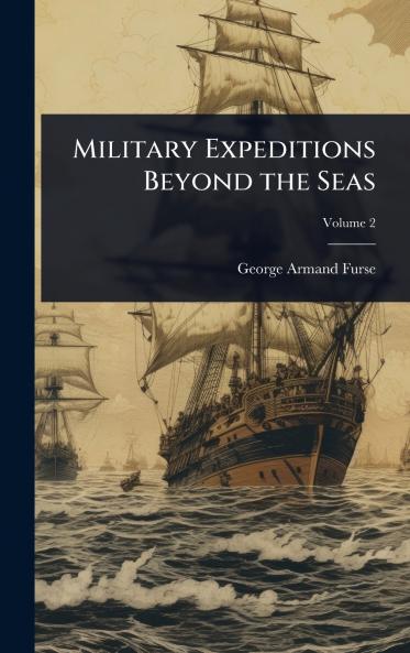 Military Expeditions Beyond the Seas