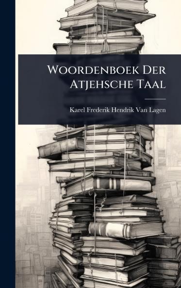 Woordenboek Der Atjehsche Taal