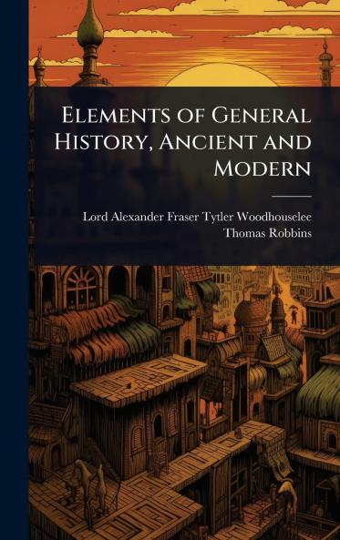 Elements of General History Ancient and Modern