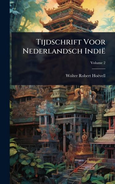 Tijdschrift Voor Nederlandsch Indië