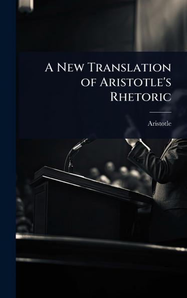New Translation of Aristotle's Rhetoric