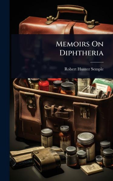 Memoirs On Diphtheria