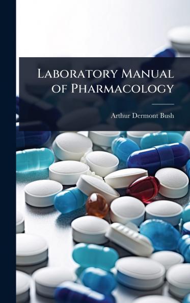 Laboratory Manual of Pharmacology