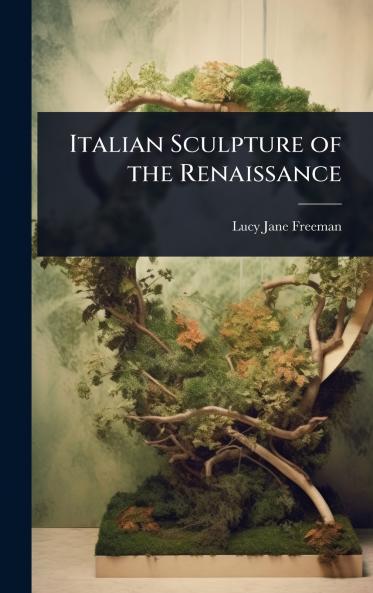Italian Sculpture of the Renaissance
