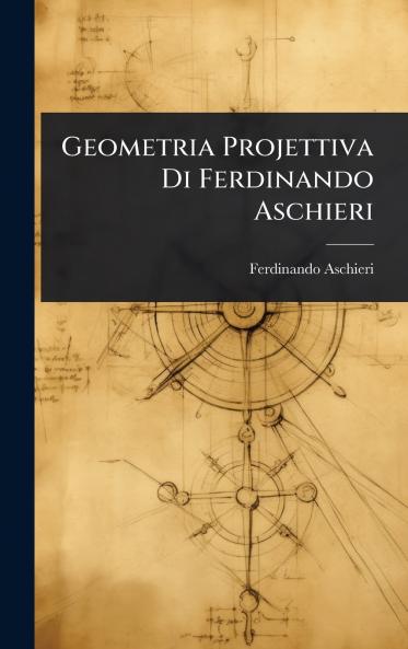 Geometria Projettiva Di Ferdinando Aschieri