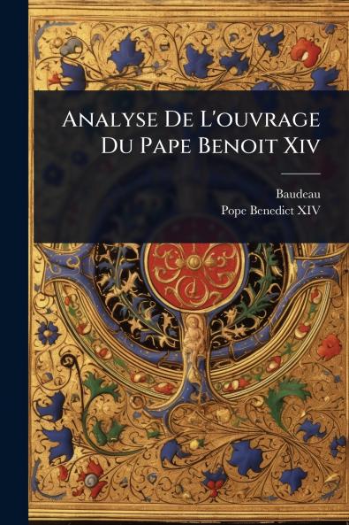 Analyse De L'ouvrage Du Pape Benoit Xiv