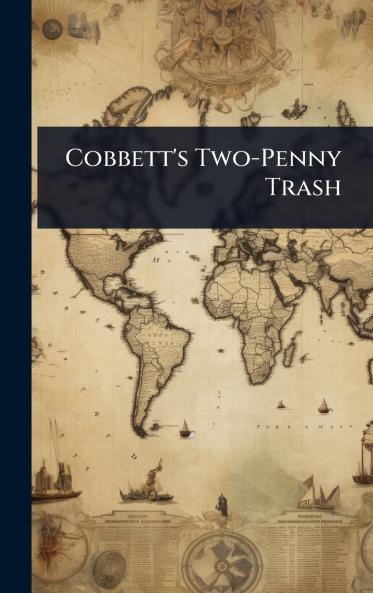 Cobbett's Two-Penny Trash