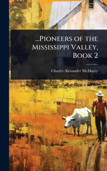 ...Pioneers of the Mississippi Valley Book 2