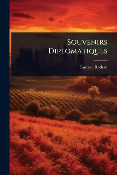 Souvenirs Diplomatiques