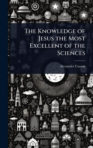 Knowledge of Jesus the Most Excellent of the Sciences