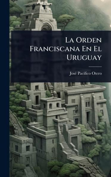 Orden Franciscana En El Uruguay