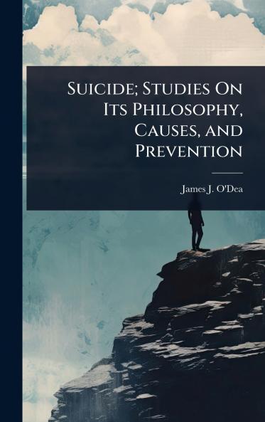 Suicide; Studies On Its Philosophy Causes and Prevention