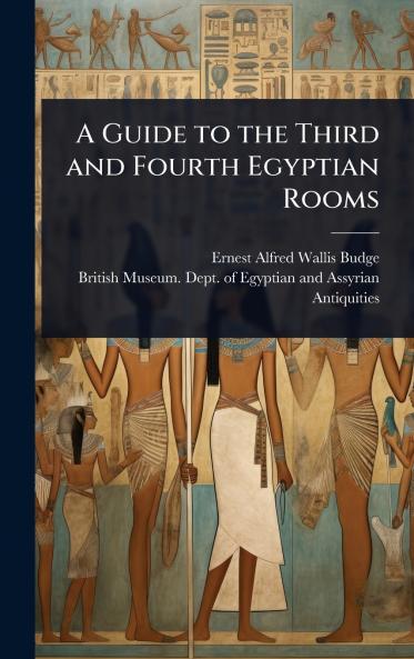 Guide to the Third and Fourth Egyptian Rooms