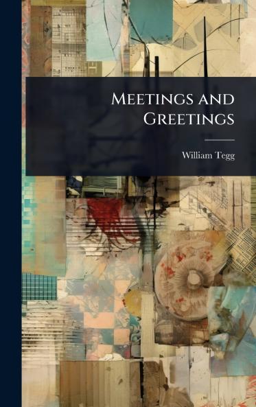 Meetings and Greetings