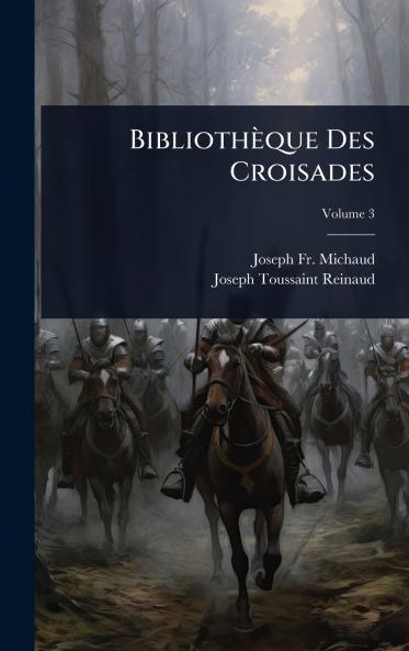 Bibliothèque Des Croisades