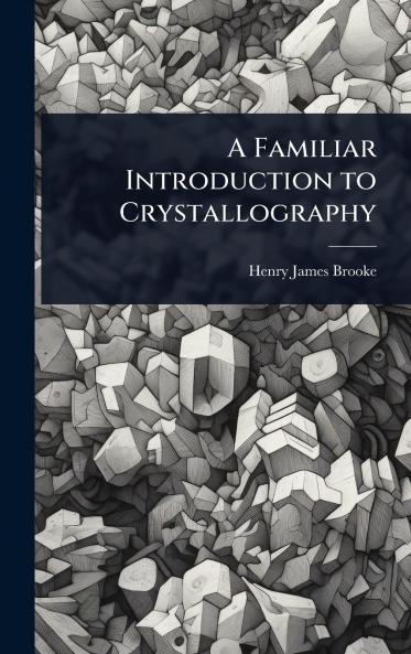 Familiar Introduction to Crystallography