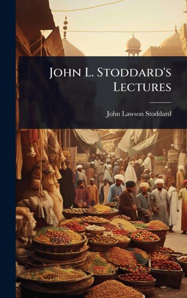 John L. Stoddard's Lectures