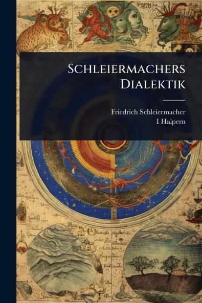 Schleiermachers Dialektik