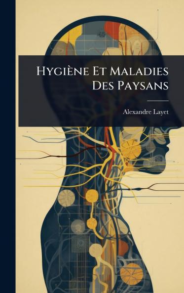 Hygiène Et Maladies Des Paysans