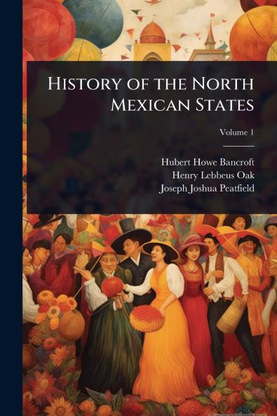 History of the North Mexican States