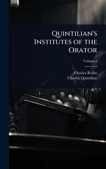 Quintilian's Institutes of the Orator