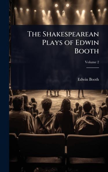 Shakespearean Plays of Edwin Booth